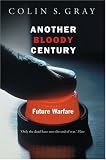 Another Bloody Century: Future Warfare