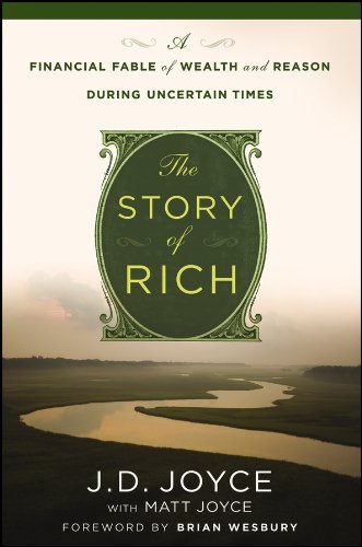 The Story of Rich: A Financial Fable of Wealth and Reason During Uncertain Times