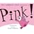 Pink!: What's a penguin to think when he wakes up