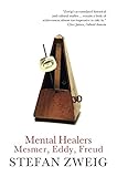 Mental healers : Mesmer, Eddy, Freud