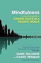 Mindfulness: A practical guide to peace in a frantic world