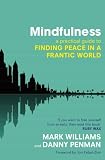 Mindfulness: A practical guide to peace in a frantic world