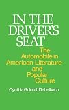 In the Driver's Seat: The Automobile in American Literature and Popular Culture (Contributions in American Studies)