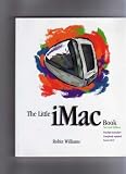 Review PEACHPIT PRESS  / THE LITTLE iMAC BOOK: SECOND EDITION; Peachpit bestseller! - Completely updated - Covers OS 9
