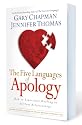 Five Languages Apology: How to Experience Healing in All Your Relationships
