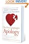 The Five Languages of Apology: How to Experience Healing in all Your Relationships