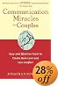 Communication Miracles for Couples: Easy and Effective Tools to Create More Love and Less Conflict
