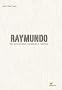Raymundo: The Revolutionary Filmmaker's Struggle