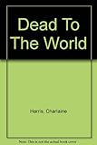 Dead to the world