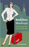 View Details for From Manhattan to Mississippi: A New Yorker Falls in Love with the South