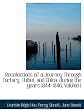 Recollections of a Journey Through Tartary, Thibet, and China, during the years 1844-1846, Volume I