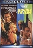 Maximum risk/ Double Team