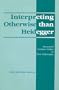 Interpreting Otherwise Than Heidegger: Emmanuel Levinas's Ethics As First Philosophy (Duquesne Studies: Language and Literature Series)