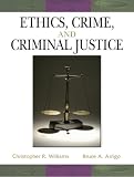 Ethics, Crime and Criminal Justice