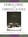 Ethics, Crime and Criminal Justice by Christopher R. Williams ISBN 0131710761