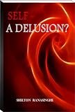 Self - A Delusion?
