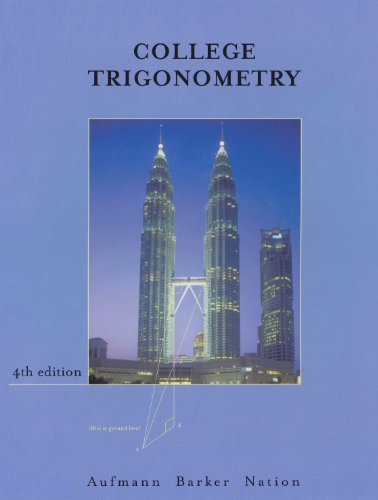 College Trigonometry, Fourth Edition