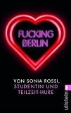 Fucking Berlin: Studentin und Teilzeit-Hure