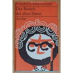 Der Besuch der alten Dame. Eine tragische Kom�die. Mit einem Nachwort