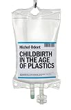 Childbirth in the age of plastics