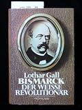 Produkt-Bild: Bismarck. Der weisse Revolution&auml;r