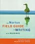 The Norton Field Guide to Writing, With Readings