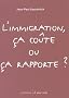 L'immigration, �a co�te ou �a rapporte ?