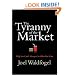 The Tyranny of the Market: Why You Can’t Always Get What You Want