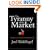 The Tyranny of the Market: Why You Can’t Always Get What You Want