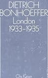 Dietrich Bonhoeffer Werke (DBW): Werke, 17 Bde - u - 2 Erg.-Bde., Bd.13, London 1933-1935 - 