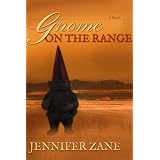 Gnome On The Range ~ Jennifer Zane