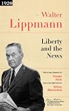 Liberty and the News (0691134804) by Lippmann, Walter