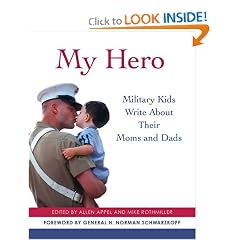 My Hero: Military Kids Write About Their Moms and Dads