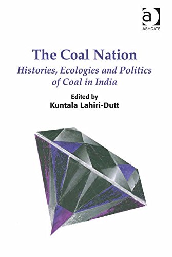 The Coal Nation: Histories, Ecologies and Politics of Coal in India