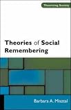 Theories of Social Remembering (Theorizing Society)