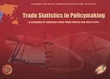 Trade Statistics in Policymaking: A Handbook of Commonly Used Trade Indices and Indicators (Economic and Social Commission for Asia and the Pacific)
