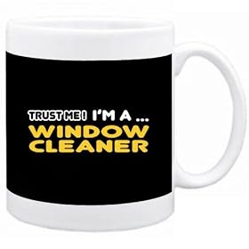 TRUST ME! I ' M A ... Window Cleaner Occupations Tasse (Noir, C�ramique, 325 ml)