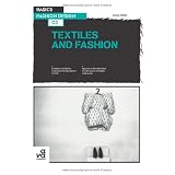 Basics Fashion Design: Textiles and Fashion
