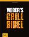 Bücher : Weber's Grillbibel (Themenkochbuch)