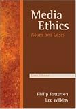 Media Ethics: Issues and Cases: Issues and Cases