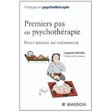 Premiers pas en psychoth�rapie: PODpar Laurent Schmitt