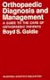 Orthopedic Diagnosis and Management: A Guide to the Care of Orthopedic Patients