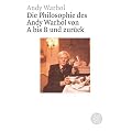 Die Philosophie des Andy Warhol von A bis B und zur�ck