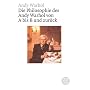 Die Philosophie des Andy Warhol von A bis B und zur�ck
