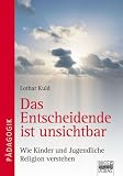 Produkt-Bild: Das Entscheidende ist unsichtbar