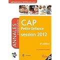 Formation CAP Petite Enfance, mati�res g�n�rales et professionnelles - Itin�raires pro - Annales corrig�es session 2012