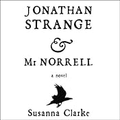 Jonathan Strange & Mr. Norrell | [Susanna Clarke]