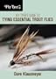 Fly Tyer's Guide to Tying Essential Trout Flies