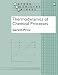 Thermodynamics of Chemical Processes (Oxford Chemistry Primers)