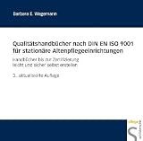 Qualit&auml;tshandb&uuml;cher nach DIN EN ISO 9001 f&uuml;r station&auml;re Altenpflegeeinrichtungen - Schl&uuml;tersche